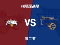 NBL常规赛：次节结束，布里斯班子弹以55-35领先伊拉瓦拉老鹰，辛顿14+3+6